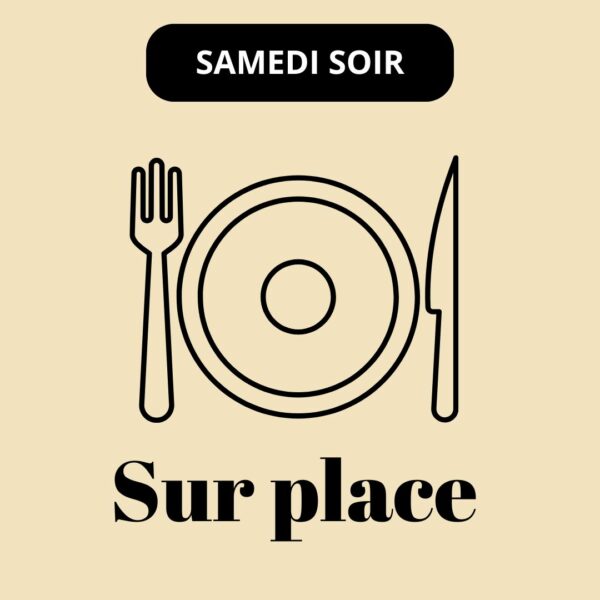 Formule sur place - repas samedi soir